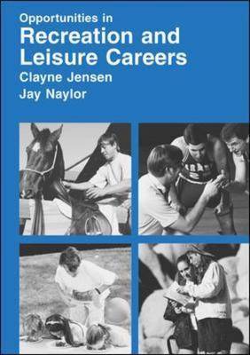 Opportunities in Recreation and Leisure Careers - Opportunities In! Series (Hardback)