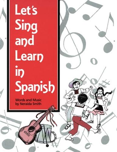 SONGS AND GAMES: LETS SING AND LEARN IN SPANISH PACKAGE, GRADES K-8 - OTHER (Paperback)
