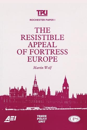 The Resistible Appeal of Fortress Europe (Paperback)