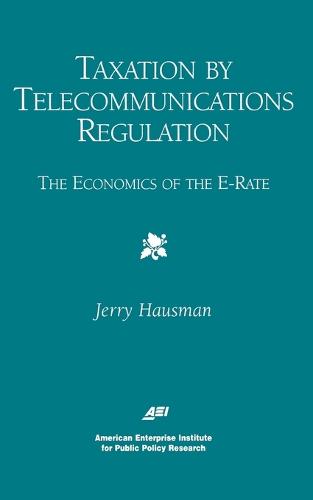 Taxation by Telecommunications Regulation (Paperback)