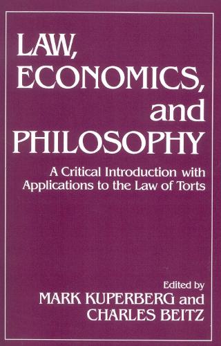 Law, Economics, and Philosophy: With Applications to the Law of Torts (Paperback)