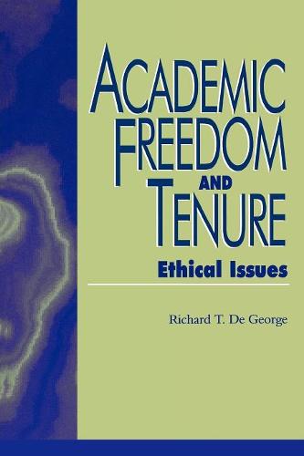 Academic Freedom and Tenure: Ethical Issues - Issues in Academic Ethics (Paperback)