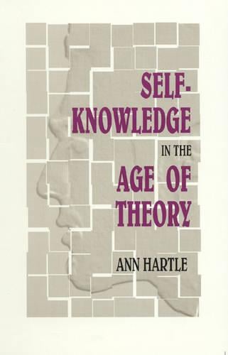 Self-Knowledge in the Age of Theory (Paperback)