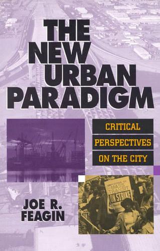 The New Urban Paradigm: Critical Perspectives on the City (Paperback)