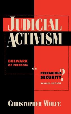 Judicial Activism: Bulwark of Freedom or Precarious Security? (Paperback)