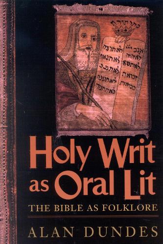 Holy Writ as Oral Lit: The Bible as Folklore (Hardback)