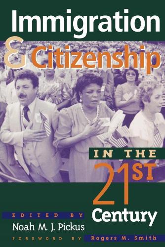 Immigration and Citizenship in the Twenty-First Century (Paperback)