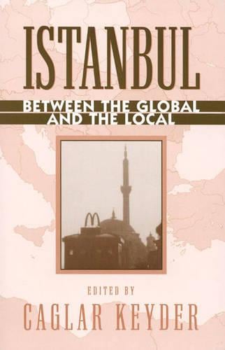 Istanbul: Between the Global and the Local - World Social Change (Paperback)