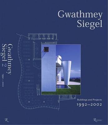 Gwathmey Siegel: Buildings and Projects: 1992-2002 (Hardback)