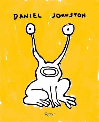 Daniel Johnston by Lee Foster, Dick Johnston | Waterstones