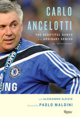 Image Ancelotti image beautiful image beautiful image beautiful - Carlo Ancelotti by Carlo Ancelotti, Alessandro Alciato | Waterstones