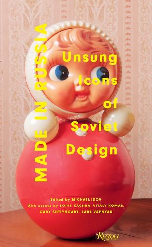 Made in Russia: Unsung Icons of Soviet Design (Hardback)