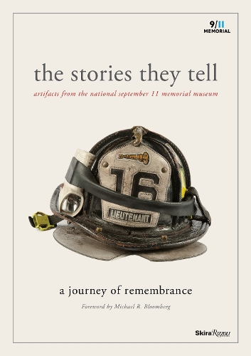 The Stories They Tell: Artifacts from the National September 11 Memorial Museum (Hardback)