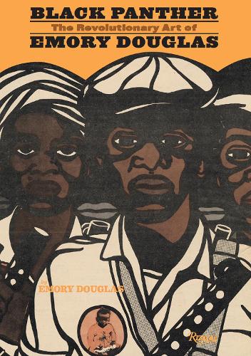 Black Panther: The Revolutionary Art of Emory Douglas (Hardback)