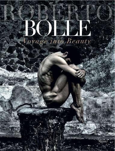 Roberto Bolle: Voyage into Beauty (Hardback)
