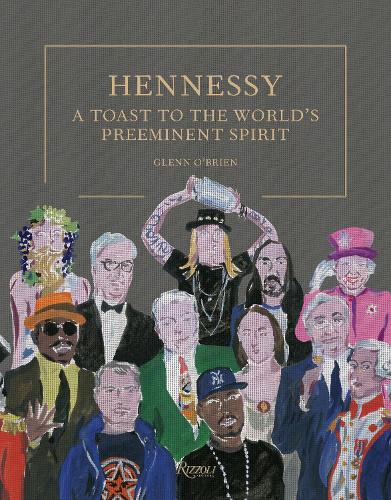 Hennessy: A Toast to the World's Preeminent Spirit (Hardback)