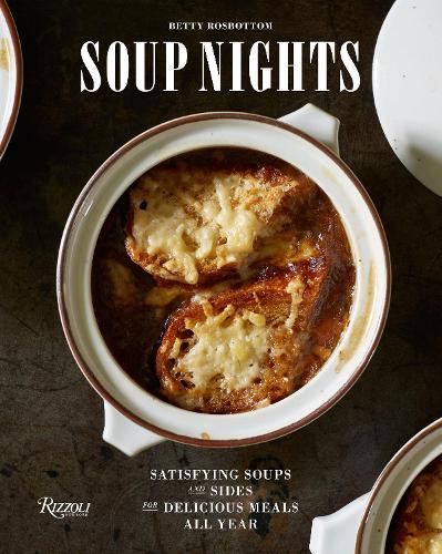 Soup Nights: Satisfying Soups and Sides for Delicious Meals All Year (Hardback)