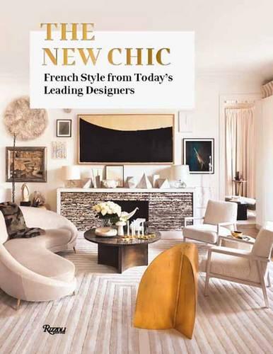 The New Chic: French Style From Today's Leading Interior Designers: Kalt,  Marie, Editors of Architectural Digest France: 9780847858231: :  Books