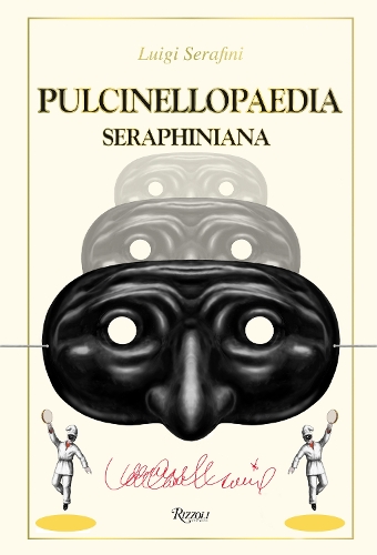 Pulcinellopaedia Seraphiniana (Hardback)