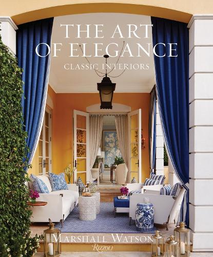 The Art of Elegance: Classic Interiors (Hardback)