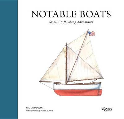 Notable Boats: Small Craft, Many Adventures (Hardback)