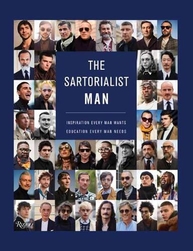 The Sartorialist: MAN: Inspiration Every Man Wants, Education Every Man Needs (Hardback)