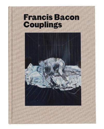 Francis Bacon: Couplings - Martin Harrison