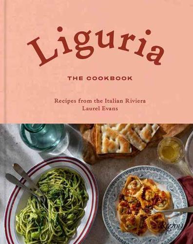 Rizzoli International Publications Liguria, The Cookbook