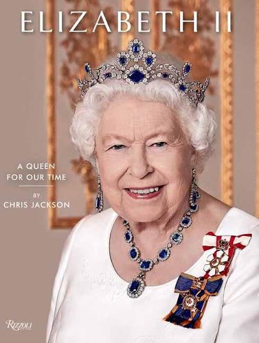 Elizabeth II: A Queen for Our Time (Hardback)