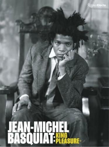 Jean-Michel Basquiat: King Pleasure© (Hardback)