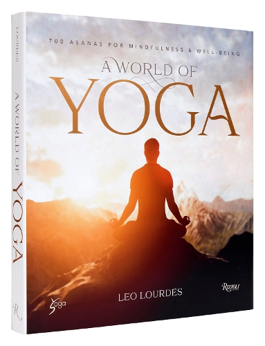 A World of Yoga by Leo Lourdes, Yogasphere Global | Waterstones