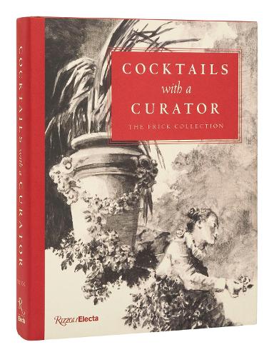 Rizzoli International Publications Cocktails With A Curator