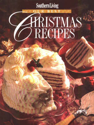 Southern Living: Our Best Christmas Recipes (Hardback)