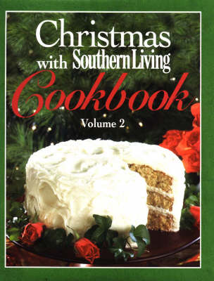 Christmas with Southern Living Cookbook: v. 2 (Hardback)