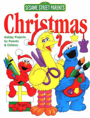 "Sesame Street" Parents Christmas: Holiday Projects for Parents and Children (Paperback)