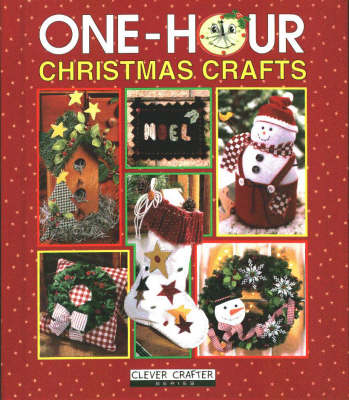 One-hour Christmas Crafts - Clever Crafter S. (Hardback)