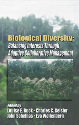 Biological Diversity: Balancing Interests Through Adaptive Collaborative Management (Hardback)