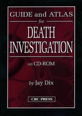 Guide and Atlas for Death Investigation on CD-ROM (CD-ROM)