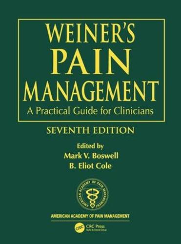 Weiner's Pain Management: A Practical Guide for Clinicians (Hardback)