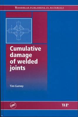 Cumulative damage of welded joints (Hardback)