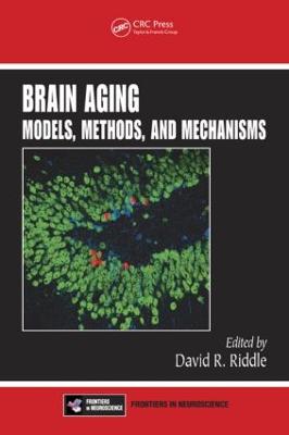 Brain Aging: Models, Methods, and Mechanisms - Frontiers in Neuroscience (Hardback)