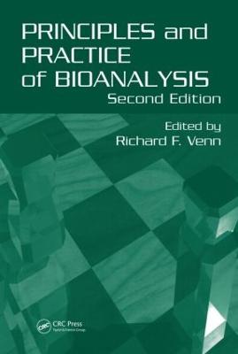 Principles and Practice of Bioanalysis, Second Edition (Hardback)