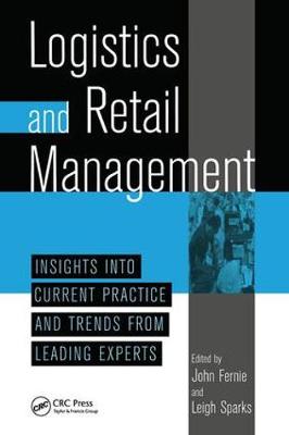 Logistics And Retail Managementinsights Into Current Practice And Trends From Leading Experts (Hardback)