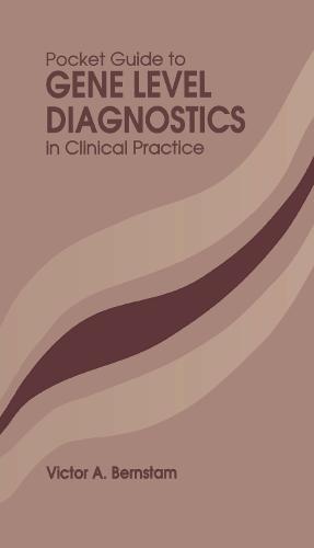 Pocket Guide to Gene Level Diagnostics in Clinical Practice (Paperback)