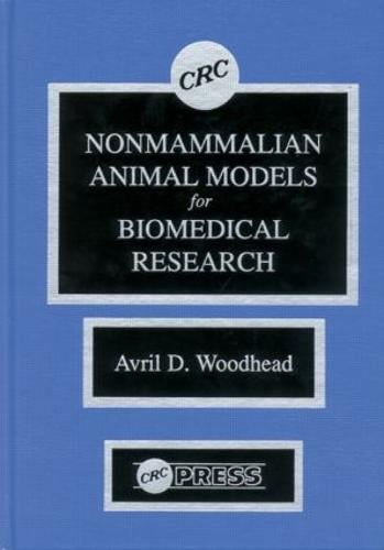Nonmammalian Animal Models for Biomedical Research (Hardback)