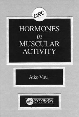 Hormones Muscular Activity, Volume I: Hormonal Ensemble in Exercise (Hardback)