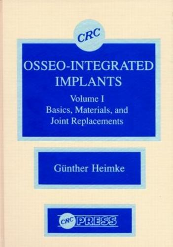 Osseo-Integrated Implants, Volume I (Hardback)