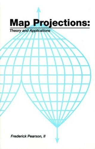 Map ProjectionsTheory and Applications (Hardback)
