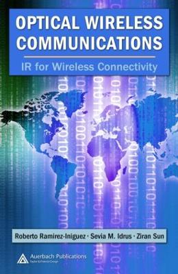 Optical Wireless Communications: IR for Wireless Connectivity (Hardback)