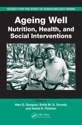 Ageing Well: Nutrition, Health, and Social Interventions - Society for the Study of Human Biology (Paperback)